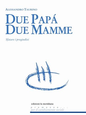 cover image of Due papà, due mamme. Sfatare i pregiudizi